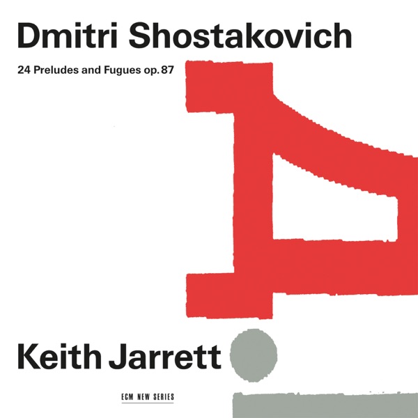 Dmitri Shostakovich: 24 Preludes and Fugues, Op. 87 by Keith Jarrett