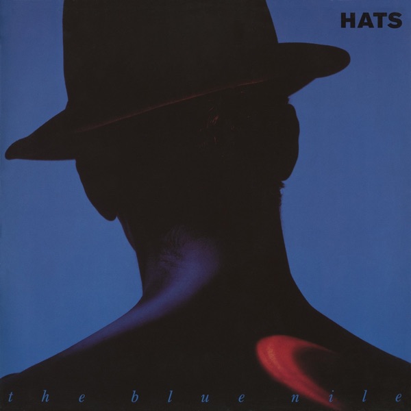 Hats (Deluxe Version) by The Blue Nile