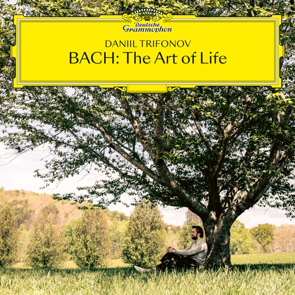 BACH: The Art of Life by Daniil Trifonov