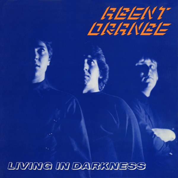 Living in Darkness (40th Anniversary Edition) by Agent Orange